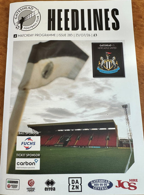 Gateshead FC vs Newcastle United Heedlines Programme. 25th July 2026